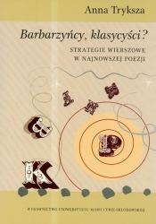 Barbarzyńcy klasycyści strategie wierszowe w najnowszej poezji