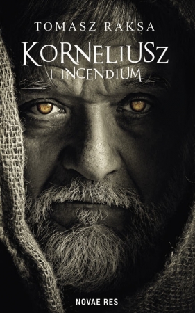 Korneliusz i Incendium - Tomasz Raksa