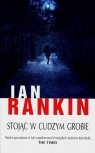 Stojąc w cudzym grobie  Rankin Ian