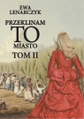 Przeklinam to miasto Tom 2