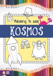 Pokoloruj to sam Kosmos - Opracowanie zbiorowe