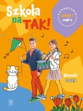 Szkoła na TAK! Podręcznik. Klasa 1. Część 3
