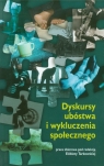 Dyskursy ubóstwa i wykluczenia społecznego  Opracowanie zbiorowe