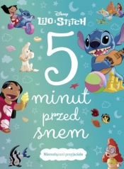 5 minut przed snem. Nierozłączni przyjaciele. Disney Lilo i Stitch - Opracowanie zbiorowe