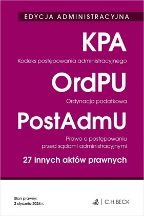 Edycja administracyjna. Kodeks postępowania administracyjnego. Ordynacja podatkowa. Prawo o postępów