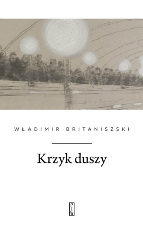 Krzyk duszy - Britaniszski Władimir