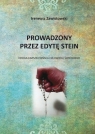 Prowadzony przez Edytę Stein. Droga karmelitańska człowieka świeckiego Ireneusz Zawistowski