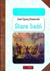 Stara baśń - Józef Ignacy Kraszewski