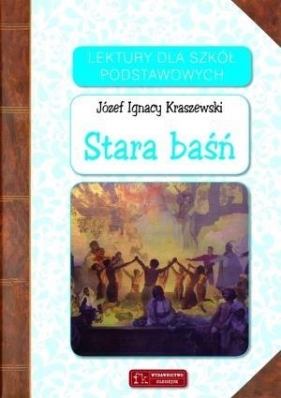 Stara baśń - Kraszewski Józef Ignacy