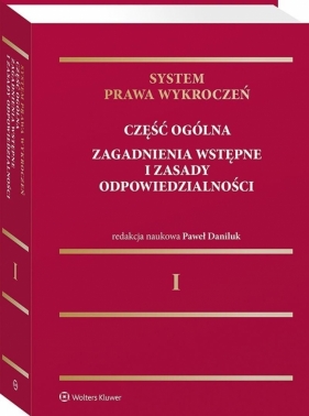 System prawa wykroczeń T.1 Część ogólna - red. Paweł Daniluk