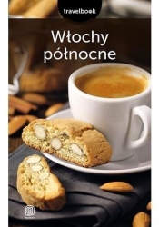 Włochy północne Travelbook - Agnieszka Masternak