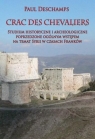 Crac des Chevaliers Studium historyczne i archeologiczne poprzedzone ogólnym Paul Deschamps