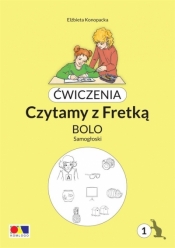 Ćwiczenia. Czytamy z Fretką. Bolo cz.1 Samogłoski - Elżbieta Konopacka