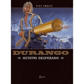 Durango 6 Ostatni desperado - Swolfs Yves