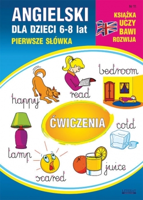 Angielski dla dzieci 11 Pierwsze słówka Ćwiczenia 6-8 lat - Ostrowska Monika