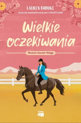 Ranczo Golden Horse. Tom 1. Wielkie oczekiwania. - Brooke Lauren