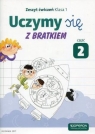 Uczymy się z Bratkiem 1 Zeszyt ćwiczeń Część 2 Szkoła podstawowa
