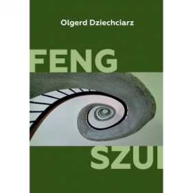 Feng szui - Olgerd Dziechciarz