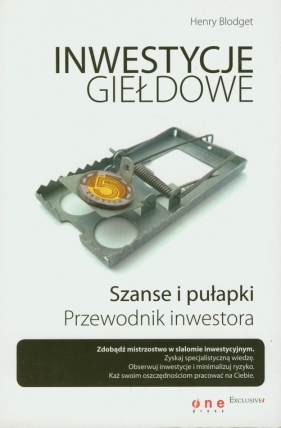 Inwestycje giełdowe Szanse i pułapki - Blodget Henry