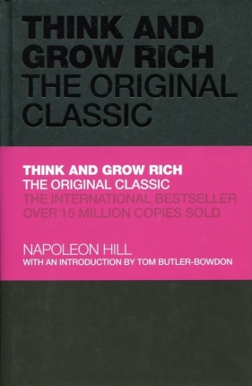 Think and Grow Rich: The Original Classica - Hill Napoleon