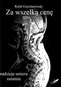 Za wszelką cenę - nadzieja umiera ostatnia