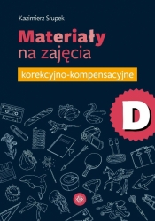 Materiały na zajęcia korekcyjno-kompensacyjne cz.D - Kazimierz Słupek