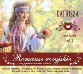 Romanse rosyjskie. Vol. 3. Katiusza (CD) - Irina Szoda