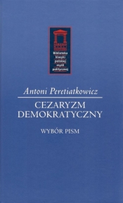 Cezaryzm demokratyczny - Antoni Peretiatkowicz
