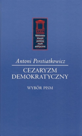 Cezaryzm demokratyczny - Peretiatkowicz Antoni