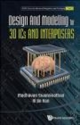 Design and Modeling for 3D IC's and Interposers Madhavan Swaminathan, Ki Jin Han