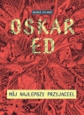 Oskar Ed. Mój najlepszy przyjaciel Branko Jelinek