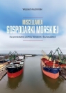 Miscellanea gospodarki morskiej Wojciech Kuźmiński