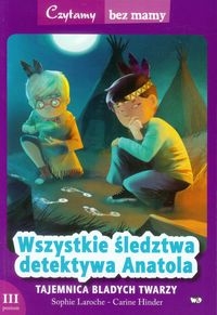 Wszystkie śledztwa detektywa Anatola