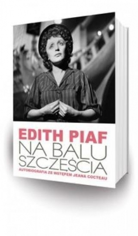 Edith Piaf Na balu szczęścia - Édith Piaf