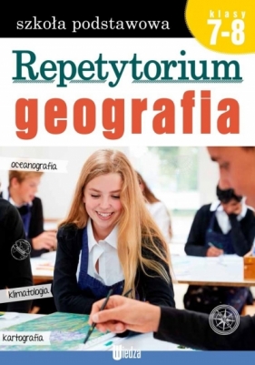 Repetytorium. Geografia kl. 7-8 - Opracowanie zbiorowe