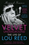 Notes from the Velvet Underground The Life of Lou Reed Sounes Howard