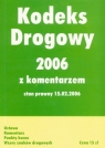 Kodeks drogowy 2006 z komentarzem