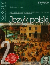 Odkrywamy na nowo 2 Język polski Podręcznik Kształcenie kulturowo-literackie i językowe Zakres podstawowy i rozszerzony (Uszkodzona okładka) - Renata Janicka-Szyszko, Magdalena Steblecka-Jankowska