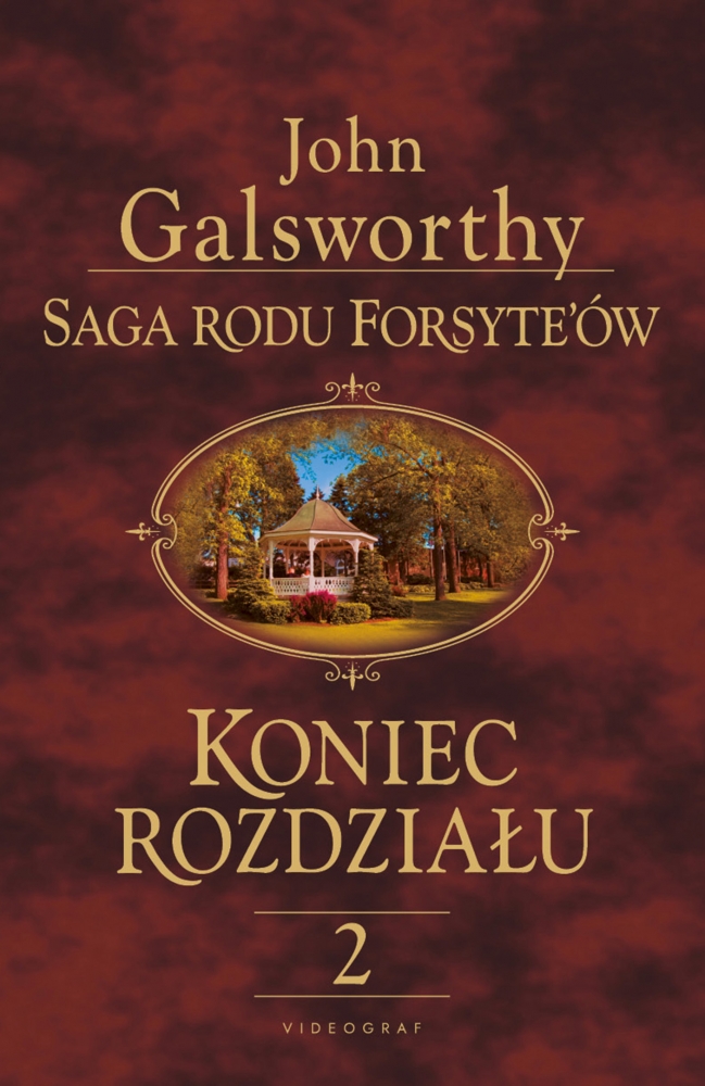 Saga rodu Forsyte'ów. Koniec rozdziału. Kwiat pustyni. Tom 2