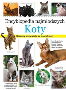 Encyklopedia najmłodszych. Koty - Opracowanie zbiorowe