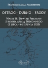 Ostróg - Dubno - Brody Walki 18. Dywizji Piechoty z konną armią Budionnego (1 Franciszek Adam Arciszewski