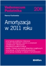Amortyzacja w 2011 roku Kozłowska Hanna