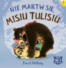 Nie martw się, Misiu Tulisiu