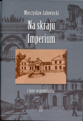 Na skraju Imperium - Mieczysław Jałowiecki