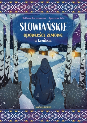 Słowiańskie opowieści zimowe w komiksie - Wiktoria Korzeniewska