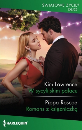 W sycylijskim pałacu / Romans z księżniczką - Pippa Roscoe, Kim Lawrence