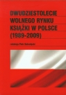 Dwudziestolecie wolnego rynku książki w Polsce (1989-2009)