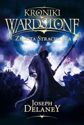 Kroniki Wardstone. Tom 13. Zemsta stracharza - Joseph Delaney