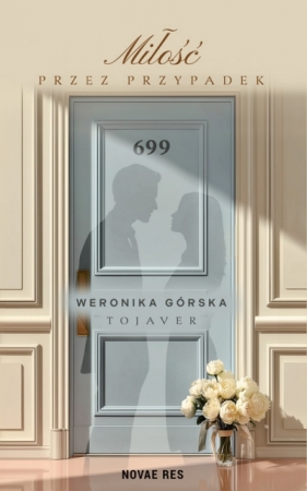 Miłość przez przypadek - Weronika Górska