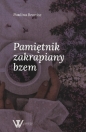Pamiętnik zakrapiany bzem - Paulina Bronisz